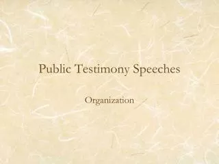 Public Testimony Speeches