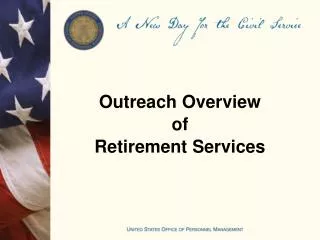 Outreach Overview of Retirement Services