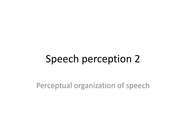 speech perception 2