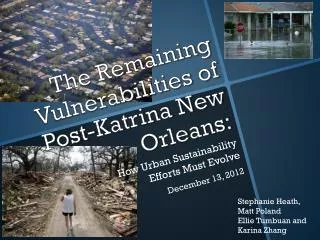The Remaining Vulnerabilities of Post-Katrina New Orleans: