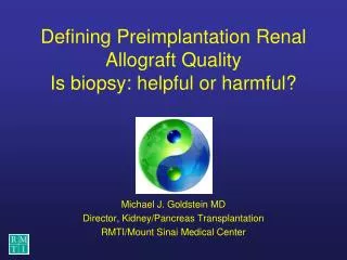 Defining Preimplantation Renal Allograft Quality Is biopsy: helpful or harmful?