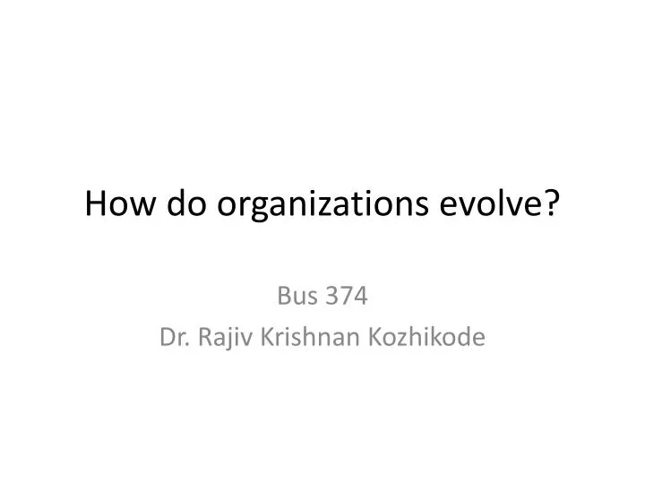 how do organizations evolve