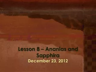 Lesson 8 – Ananias and Sapphira
