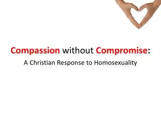 Compassion without Compromise :