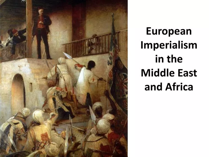 european imperialism in the middle east and africa