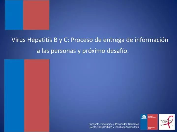virus hepatitis b y c proceso de entrega de informaci n a las personas y pr ximo desaf o
