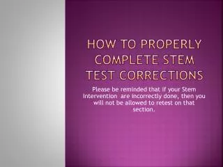 How to Properly complete Stem Test Corrections