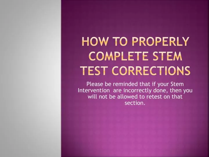 how to properly complete stem test corrections