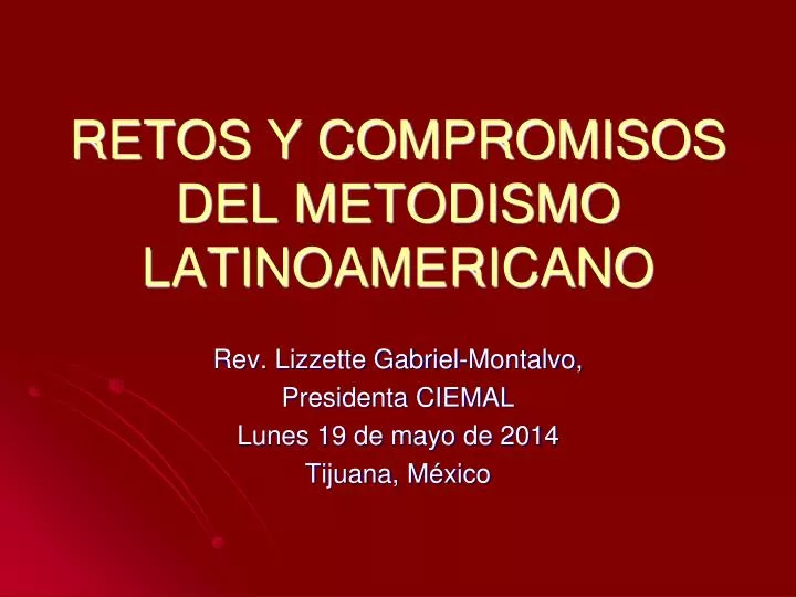 retos y compromisos del metodismo latinoamericano