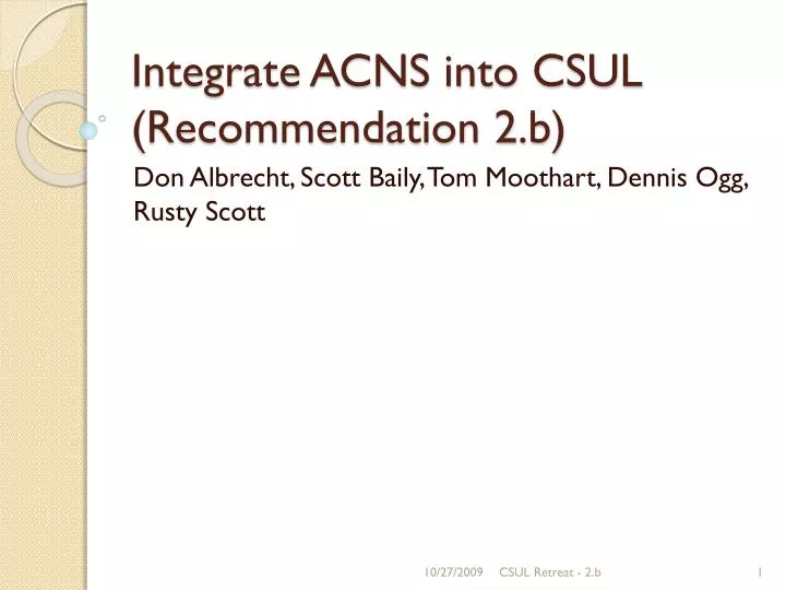 integrate acns into csul recommendation 2 b