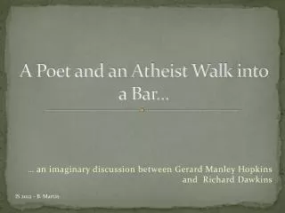 A Poet and an Atheist Walk into a Bar…
