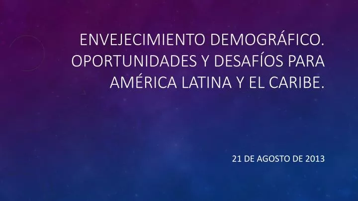 envejecimiento demogr fico oportunidades y desaf os para am rica latina y el caribe