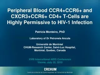 Peripheral Blood CCR4+CCR6+ and CXCR3+CCR6+ CD4+ T-Cells are Highly Permissive to HIV-1 Infection