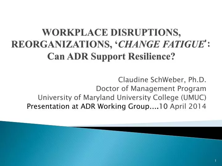workplace disruptions reorganizations change fatigue can adr support resilience