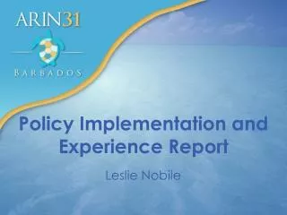 Policy Implementation and Experience Report
