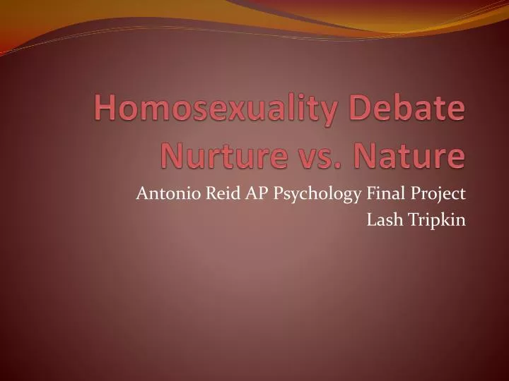 homosexuality debate nurture vs nature