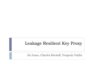 Leakage Resilient Key Proxy