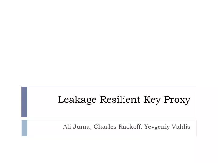 leakage resilient key proxy