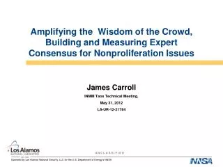 James Carroll INMM Taos Technical Meeting, May 31, 2012 LA-UR-12-21784