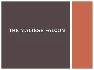 The Maltese Falcon