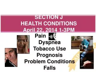 SECTION J HEALTH CONDITIONS April 22, 2014 1-3PM
