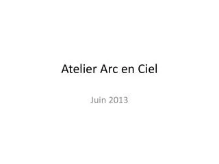 atelier arc en ciel