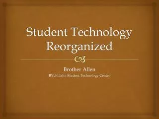 Student Technology Reorganized