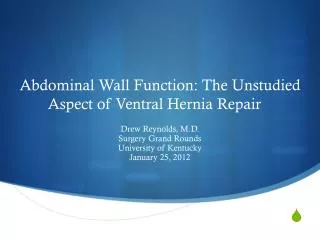 Abdominal Wall Function: The Unstudied Aspect of Ventral Hernia Repair