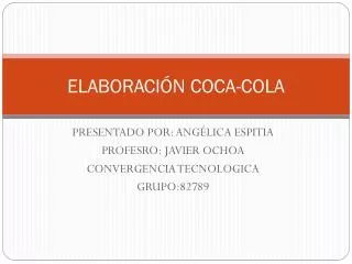 elaboraci n coca cola