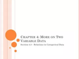 Chapter 4 : More on Two Variable Data