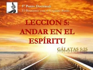 leccion 5 andar en el esp ritu