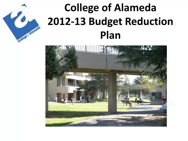 college of alameda 2 012 13 budget reduction plan