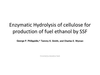 Enzymatic Hydrolysis of cellulose for production of fuel ethanol by SSF