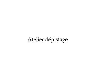 atelier d pistage