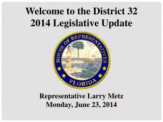 Representative Larry Metz Monday, June 23, 2014