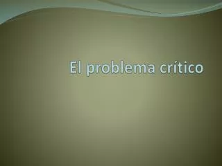 el problema cr tico