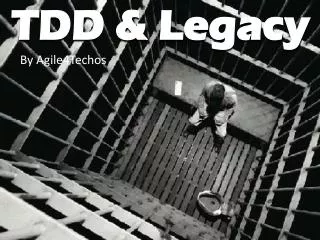 tdd legacy