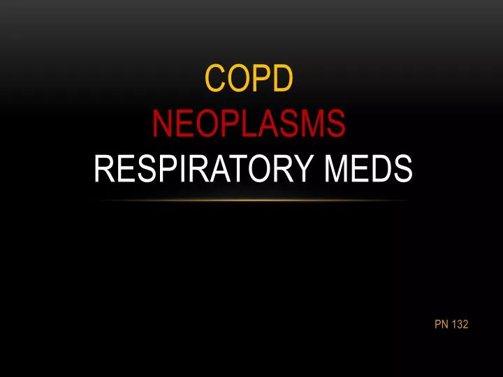copd neoplasms respiratory meds
