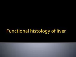 Functional histology of liver