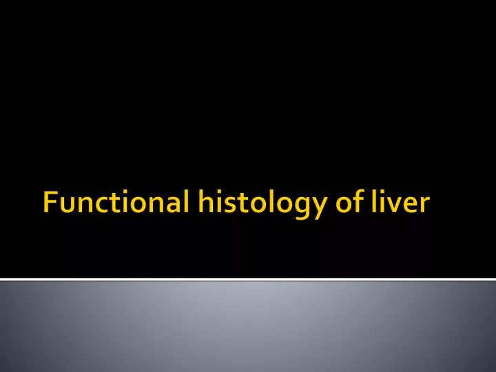 functional histology of liver