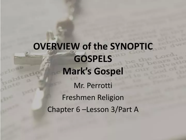 overview of the synoptic gospels mark s gospel