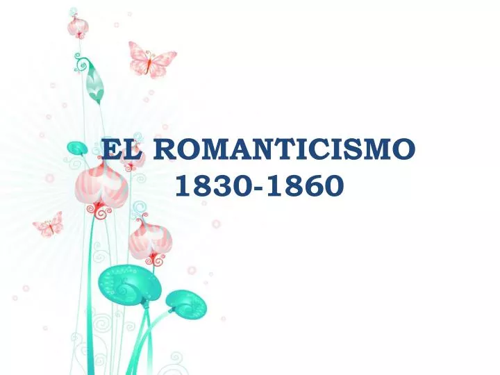 el romanticismo 1830 1860
