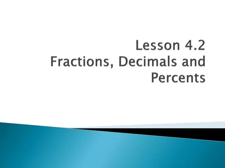 lesson 4 2 fractions decimals and percents