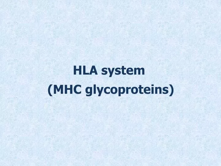 hla system mhc glycoproteins