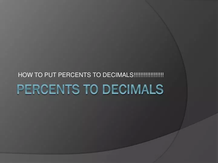 how to put percents to decimals