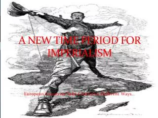 A New Time Period For Imperialism