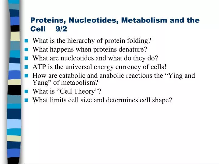 proteins nucleotides metabolism and the cell 9 2