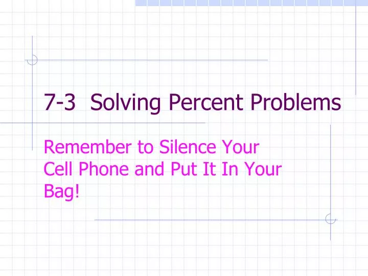 7 3 solving percent problems