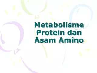 metabolisme protein dan asam amino