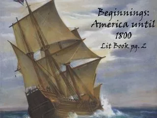 Beginnings: America until 1800